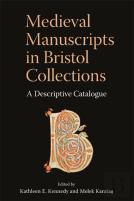 Medieval Manuscripts In Bristol Collections