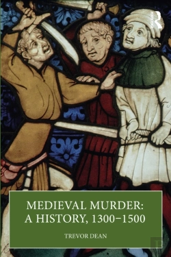 Bertrand.pt - Medieval Murder: A History, 1300â€“1500