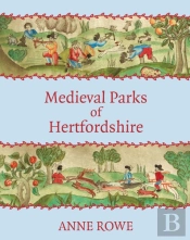 Medieval Parks Of Hertfordshire