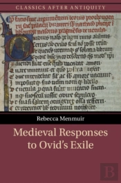Medieval Responses To Ovid'S Exile