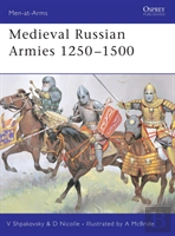 Medieval Russian Armies 1250â€“1500