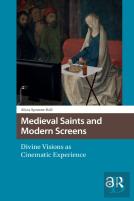 Medieval Saints And Modern Screens