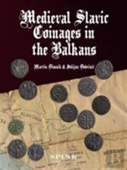 Medieval Slavic Coinages In The Balkans By Martin Dimnik & Julijan Dobrinic