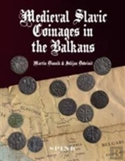 Bertrand.pt - Medieval Slavic Coinages In The Balkans By Martin Dimnik & Julijan Dobrinic