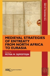 Medieval Strategies Of Entreaty From North Africa To Eurasia
