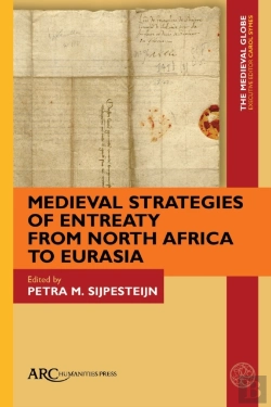 Bertrand.pt - Medieval Strategies Of Entreaty From North Africa To Eurasia