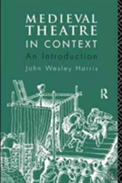 Bertrand.pt - Medieval Theatre In Context: An Introduction