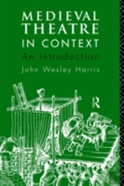 Bertrand.pt - Medieval Theatre In Context: An Introduction