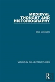 Medieval Thought And Historiography