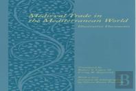 Medieval Trade In The Mediterranean World