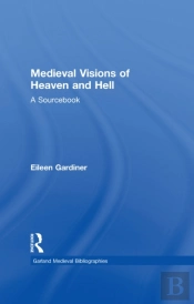 Medieval Visions Of Heaven And Hell