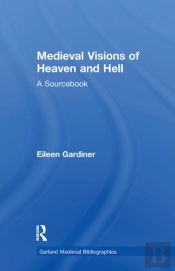 Medieval Visions Of Heaven And Hell