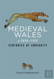 Medieval Wales C.1050-1332