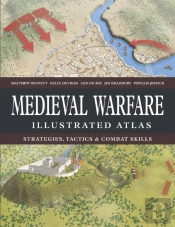 Medieval Warfare Illustrated Atlas