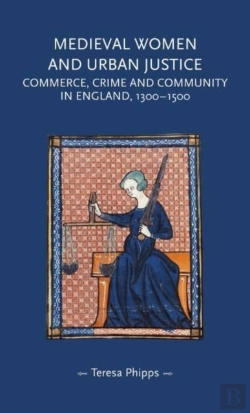 Bertrand.pt - Medieval Women And Urban Justice