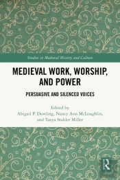 Medieval Work, Worship, And Power