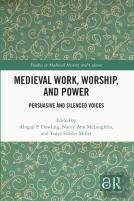 Medieval Work, Worship, And Power
