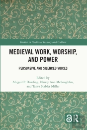 Medieval Work, Worship, And Power