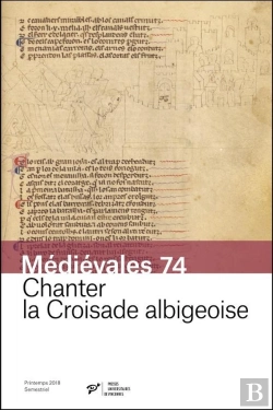 Bertrand.pt - Médiévales Tome 74 : Chanter La Croisade Albigeoise