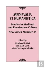 Medievalia Et Humanistica, No. 45