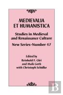 Medievalia Et Humanistica, No. 47