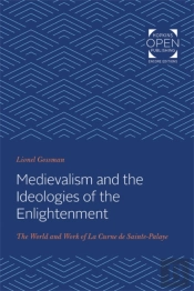 Medievalism And The Ideologies Of The Enlightenment