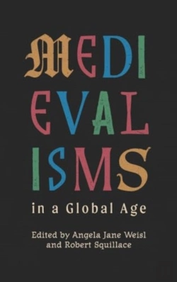 Bertrand.pt - Medievalisms In A Global Age
