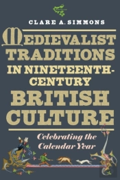 Medievalist Traditions In Nineteenth-Century British Culture