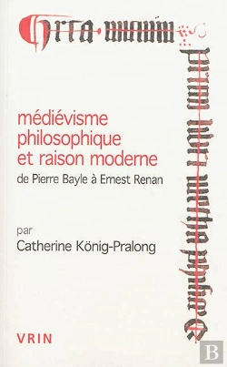 Bertrand.pt - Médiévisme Philosophique Et Raison Moderne De Pierre Bayle À Ernest Renan