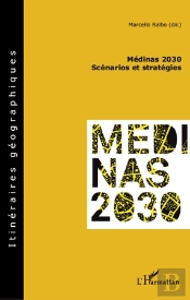 Médinas 2030 ; Scénarios Et Stratégies