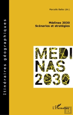 Bertrand.pt - Médinas 2030 ; Scénarios Et Stratégies