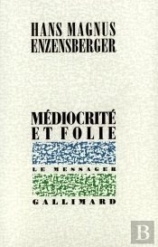 Médiocrité Et Folie : Recueil De Textes Épars