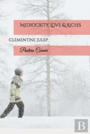 Mediocrity, Love & Riches