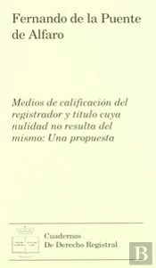 Medios De Calificación Del Registrador Y T¡Tulo Cuya Nulidad No Resulta Del Mismo