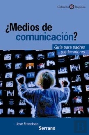 ¿Medios De Comunicación? Guía Para Padres Y Educadores