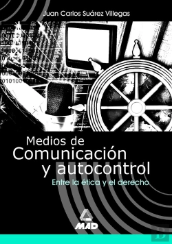 Bertrand.pt - Medios De Comunicación Y Autocontrol. Entre La Ética Y El Derecho.