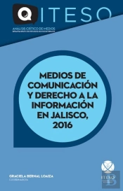 Medios De Comunicación Y Derecho A La Información En Jalisco, 2016