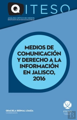Bertrand.pt - Medios De Comunicación Y Derecho A La Información En Jalisco, 2016