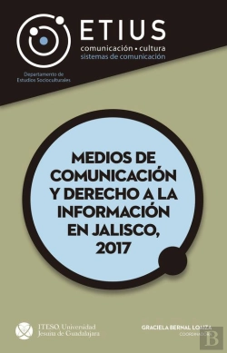 Bertrand.pt - Medios De Comunicación Y Derecho A La Información En Jalisco, 2017