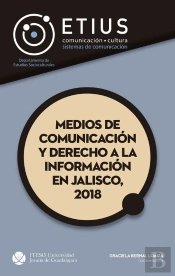 Medios De Comunicación Y Derecho A La Información En Jalisco, 2018