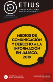 Medios De Comunicación Y Derecho A La Información En Jalisco, 2019
