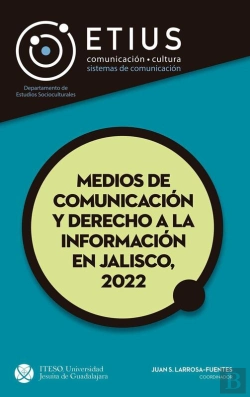 Bertrand.pt - Medios De Comunicación Y Derecho A La Información En Jalisco, 2022