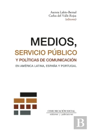 Medios, Servicio Público Y Políticas De Comunicación En Amér