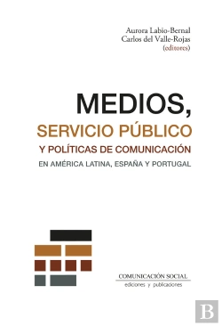 Bertrand.pt - Medios, Servicio Público Y Políticas De Comunicación En Amér