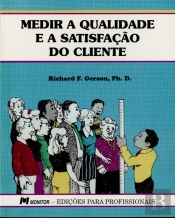 Medir a Qualidade e a Satisfação do Cliente