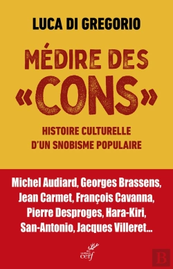 Bertrand.pt - Medire Des Cons - Histoire D'Un Snobisme Populaire De Celine A Pierre Desproges