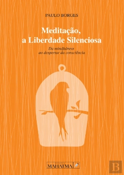 Bertrand.pt - Meditação, a Liberdade Silenciosa