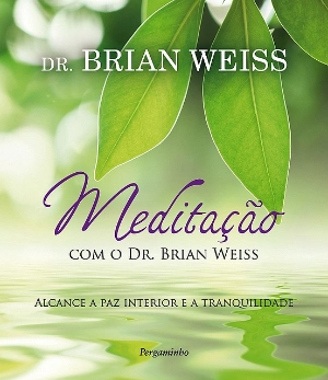 Meditação com o Dr. Brian Weiss