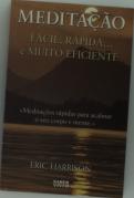 Meditação Fácil, Rápida... e Muito Eficiente