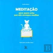 Meditação para Quem Acha que Não Consegue Meditar